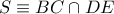 S\equiv BC\cap DE