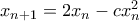 x_{n+1}=2x_{n}-cx_{n}^2