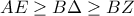 AE \ge B\Delta \ge BZ