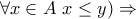 \forall x \in A\ x\le y) \Rightarrow