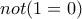 not(1=0)