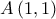 A\left(1,1 \right)