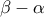 \displaystyle{\beta-\alpha}