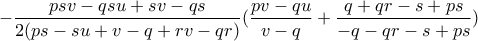 -\displaystyle\frac{psv-qsu+sv-qs}{2(ps-su+v-q+rv-qr)}(\frac{pv-qu}{v-q}+\frac{q+qr-s+ps}{-q-qr-s+ps})
