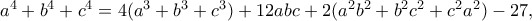 a^4+b^4+c^4=4(a^3+b^3+c^3)+12abc+2(a^2b^2+b^2c^2+c^2a^2)-27,