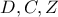 D, C, Z