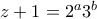 z+1=2^a3^b