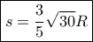 \boxed {s= \dfrac {3}{5} \sqrt {30} R}
