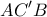 \displaystyle{AC'B}