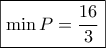 \boxed{\min P=\dfrac{16}{3}}