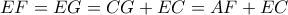 EF = EG = CG + EC = AF + EC