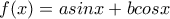 f(x)=asinx +bcosx