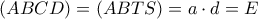 (ABCD)=(ABTS)=a\cdot d=E