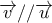 \displaystyle{\overrightarrow v //\overrightarrow u }