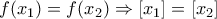 f(x_1)=f(x_2) \Rightarrow [x_1]=[x_2]