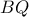 \displaystyle{BQ}