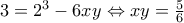 3=2^3-6xy \Leftrightarrow xy=\frac{5}{6}