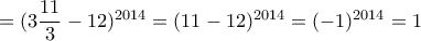 = (3\dfrac {11}{3} - 12)^{2014} = (11 - 12)^{2014} = (-1)^{2014} = 1