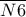 \overline {N6}