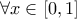 \forall x\in \left[0,1 \right]