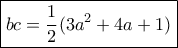 \boxed {bc= \dfrac {1}{2}(3a^2+4a+1)}