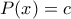 \displaystyle P(x)=c