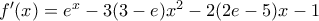 f'(x)=e^{x}-3(3-e)x^{2}-2(2e-5)x-1 f'(x)=e^{x}-3(3-e)x^{2}-2(2e-5)x-1