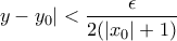 y-y_0|<\dfrac{\epsilon}{2(|x_0|+1)}