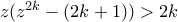 z(z^{2k} - (2k+1)) > 2k