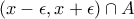 (x-\epsilon ,x+\epsilon )\cap A