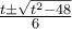 \frac{t\pm \sqrt{t^2-48}}{6} \frac{t\pm \sqrt{t^2-48}}{6}