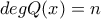 degQ(x)=n