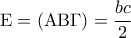 \displaystyle{ 
{\rm E} = ({\rm A}{\rm B}\Gamma ) = \frac{{bc}}{2} 
}