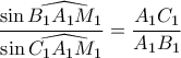\dfrac{\sin{\widehat{B_1A_1M_1}}}{\sin{\widehat{C_1A_1M_1}}}=\dfrac{A_1C_1}{A_1B_1}