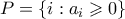 P = \{i : a_i \geqslant 0\}