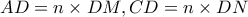 AD=n\times    DM , CD=n\times  DN