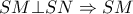 SM\bot SN\Rightarrow SM