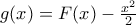 g(x)=F(x)-\frac{x^2}{2}