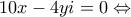10x-4yi=0\Leftrightarrow
