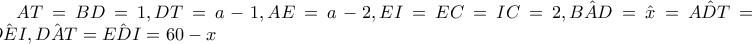 AT=BD=1,DT=a-1,AE=a-2,EI=EC=IC=2,\hat{BAD}=\hat{x}=\hat{ADT}=\hat{DEI},\hat{DAT}=\hat{EDI}=60-x