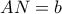 AN=b