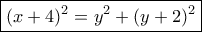 \boxed{(x+4)^2=y^2+(y+2)^2}