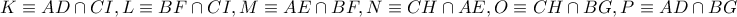 K\equiv AD \cap CI,L\equiv BF\cap CI,M\equiv AE\cap BF, N\equiv CH\cap AE,O\equiv CH\cap BG,P\equiv AD\cap BG 