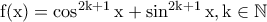 \rm f(x)=\cos^{2k+1}x+\sin^{2k+1}x,k\in \mathbb{N}