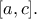 [a,c].