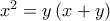 {x^2} = y\left( {x + y} \right)