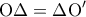 \displaystyle{{\rm O\Delta}={\rm \Delta O&rsquo;}}