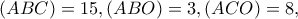 (ABC)=15, (ABO)=3, (ACO)=8,