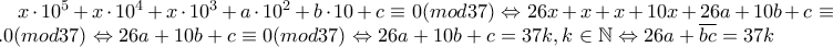 x\cdot 10^5 + x\cdot 10^4 + x \cdot 10^3 + a\cdot 10^2 + b\cdot 10 + c\equiv 0(mod37)\Leftrightarrow 26x+x+x+10x+26a+10b+c\equiv... 0(mod37)\Leftrightarrow 26a+10b+c\equiv 0(mod37)\Leftrightarrow 26a+10b+c=37k,k\in \mathbb{N}\Leftrightarrow 26a+\overline{bc}=37k