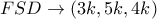 FSD \to \left( {3k,5k,4k} \right)